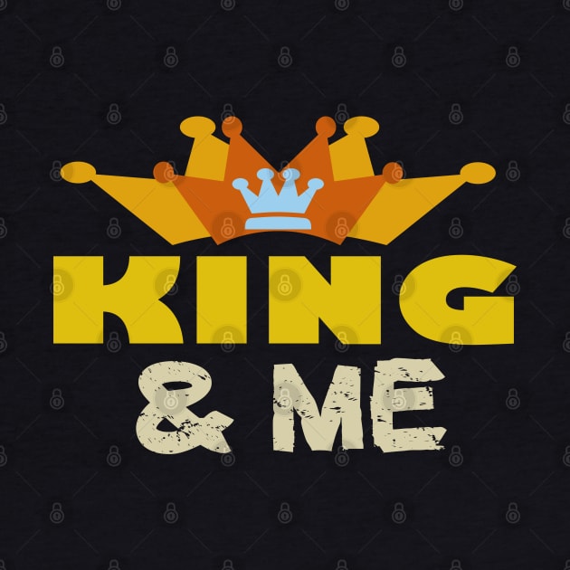 King and Me by Markyartshop